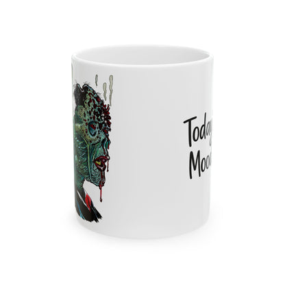 Today's Mood– Ceramic Mug