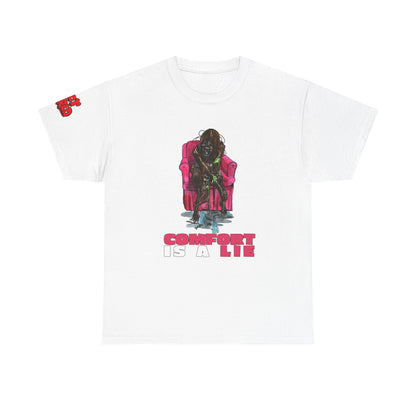 Comfort Is a Lie Tee