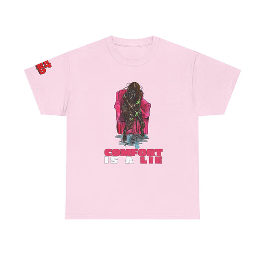 Comfort Is a Lie Tee