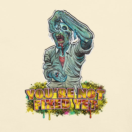 DROP 001 — YOU’RE NOT FIXED YET